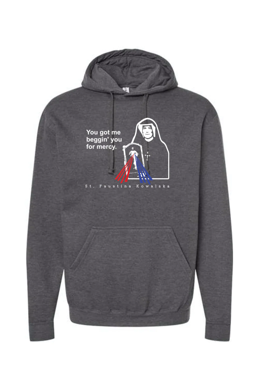 You Got Me Beggin' You For Mercy - St. Faustina Hoodie Sweatshirt - Image 4