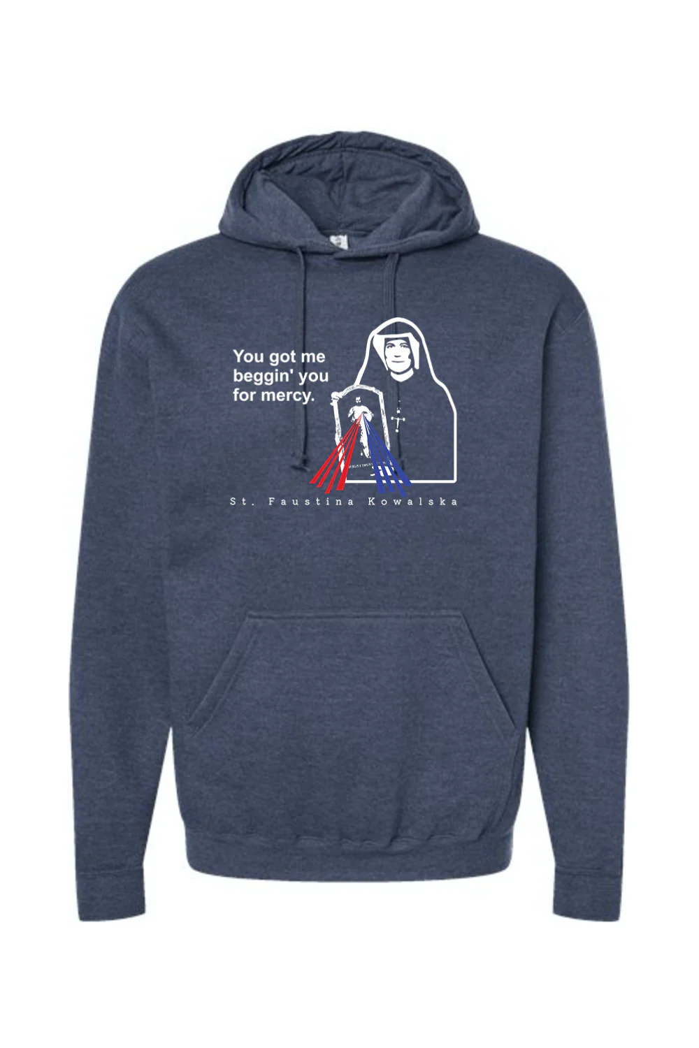 You Got Me Beggin' You For Mercy - St. Faustina Hoodie Sweatshirt - Image 5
