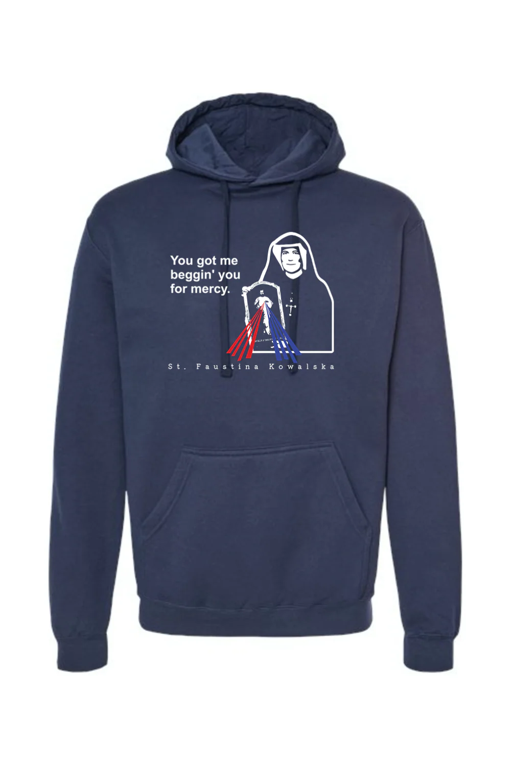 You Got Me Beggin' You For Mercy - St. Faustina Hoodie Sweatshirt - Image 9