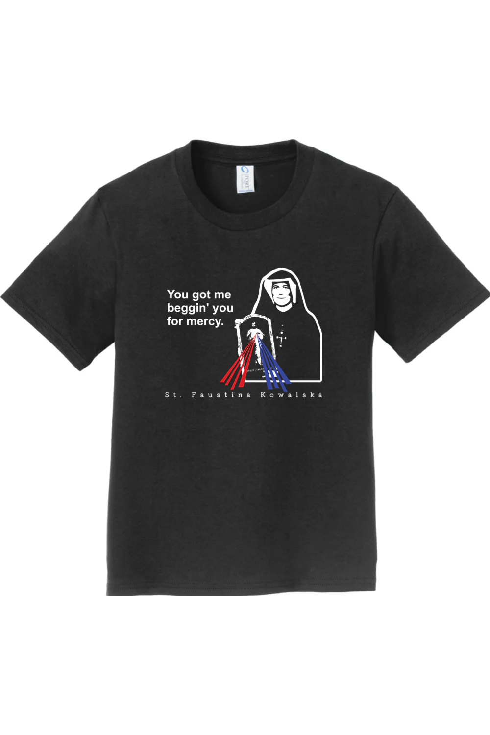 You Got Me Beggin' You For Mercy - St. Faustina Youth T-Shirt - Image 3