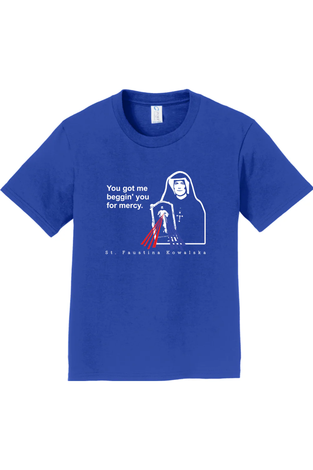 You Got Me Beggin' You For Mercy - St. Faustina Youth T-Shirt - Image 5